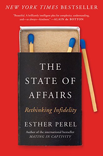 The State of Affairs: Rethinking Infidelity von Harper