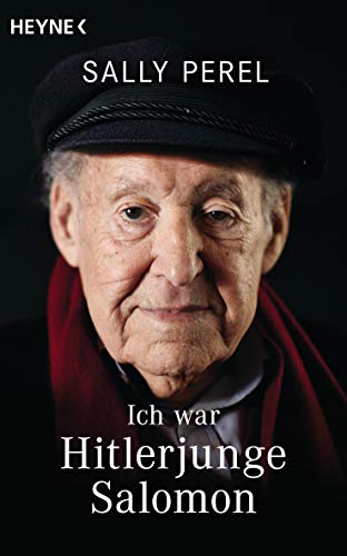 Ich war Hitlerjunge Salomon: Die Erinnerungen eines jüdischen Zeitzeugen, der getarnt als Hitlerjunge den Holocaust überlebte. - Mit einem Vorwort von Norbert Lammert, Bundestagspräsident a.D. von HEYNE