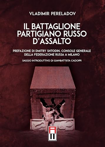 Il battaglione partigiano russo d'assalto Il battaglione partigiano russo d'assalto von Anteo (Cavriago)