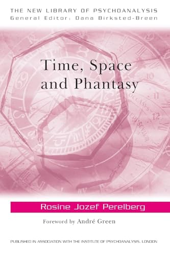 Time, Space and Phantasy (The New Library of Psychoanalysis) von Routledge