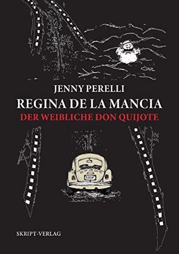 Regina de la Mancia: Der weibliche Don Quijote von skript-Verlag