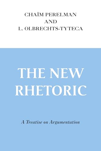 The New Rhetoric: A Treatise on Argumentation