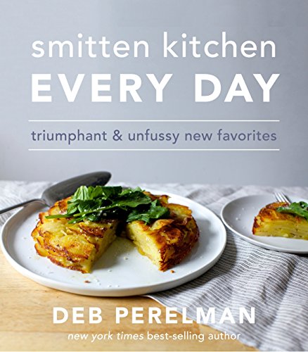Smitten Kitchen Every Day: Triumphant and Unfussy New Favorites: A Cookbook von Knopf