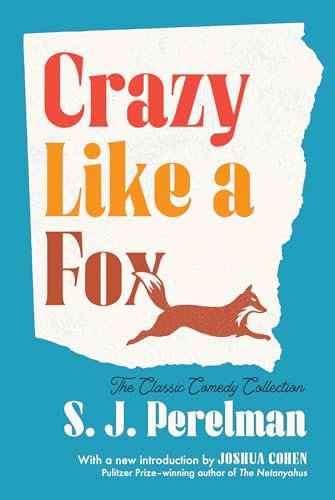 Crazy Like a Fox: The Classic Comedy Collection von Library of America