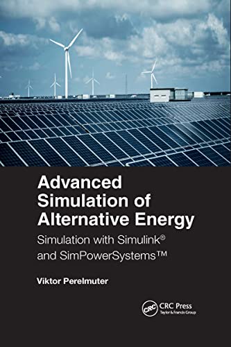 Advanced Simulation of Alternative Energy: Simulation With Simulink and Simpowersystems