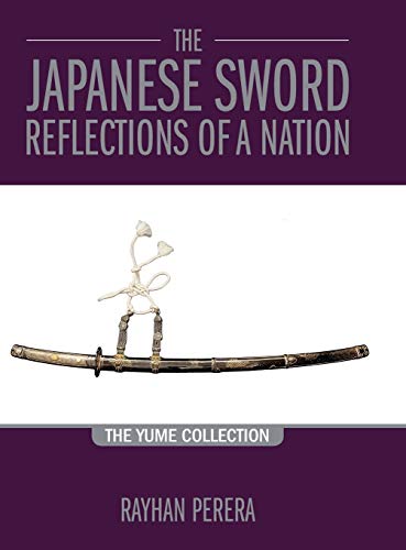 The Japanese Sword - Reflections of a Nation: The Yume Collection