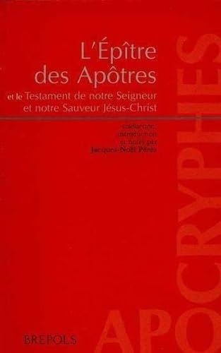 L'Épître des apôtres accompagnée du Testament de notre Seigneur et not von Brepols