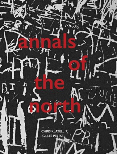 Annals of the North: Gilles Peress and Chris Klatell