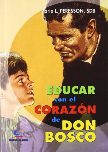 Educar con el corazón de Don Bosco von EDITORIAL CCS