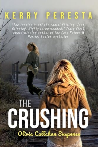 The Crushing: Olivia Callahan Suspense The Crushing: Olivia Callahan Suspense von Level Best Books