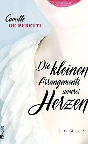 Die kleinen Arrangements unserer Herzen