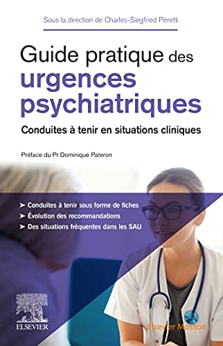 Guide pratique des urgences psychiatriques: Conduites à tenir en situations cliniques von MASSON