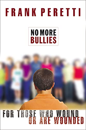 No More Bullies: For Those Who Wound or Are Wounded von Thomas Nelson
