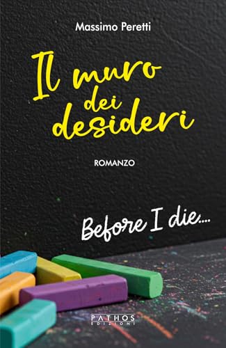 Il muro dei desideri von Pathos Edizioni