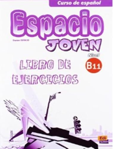 Espacio Joven B1.1 - Libro de ejercicios: Exercises Book von EDINUMEN