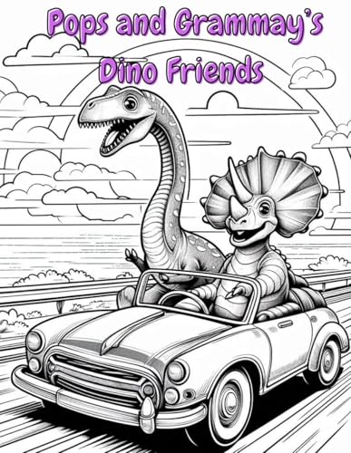 Pop's and Grammay's Dino Friends von Independently published