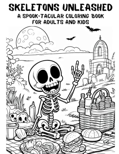 Skeletons Unleashed: A Spook-tacular Coloring Book for Adults and Kids von Independently published