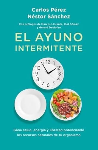 El ayuno intermitente: Cómo realizarlo correctamente teniendo en cuenta tus necesidades nutricionales personales (Books4pocket crec. y salud) von Books4pocket