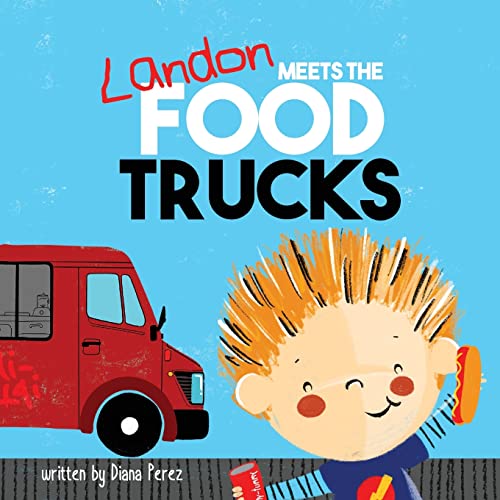 Landon Meets the Food Trucks (Landon Books, Band 2) von Storybook Genius, LLC