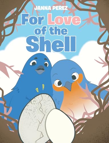 For Love of the Shell von Christian Faith Publishing, Inc