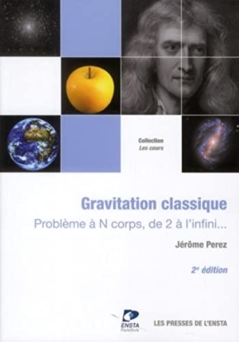 Gravitation classique : Problème à N corps, de 2 à l'infini...