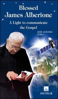Blessed James Alberione. A light to communicare to gospel (Blu. Messaggeri d'amore) von Velar