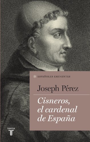 Cisneros, el cardenal de España (Españoles Eminentes) von TAURUS