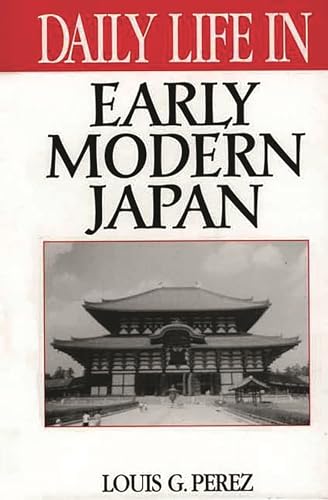 Daily Life in Early Modern Japan (The Greenwood Press "Daily Life Through History" Series)