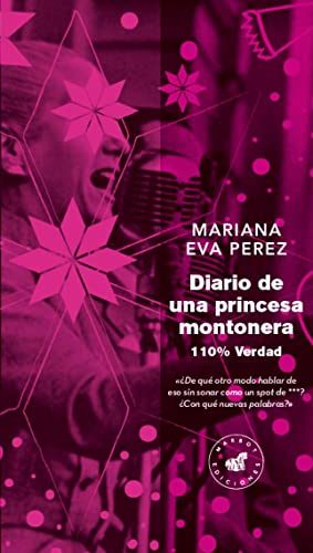 Diario de una princesa montonera : 110% verdad (Marbot Ficción, Band 30)