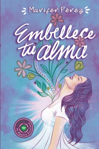 Embellece tu Alma: A través del Amor von BARKER & JULES, LLC