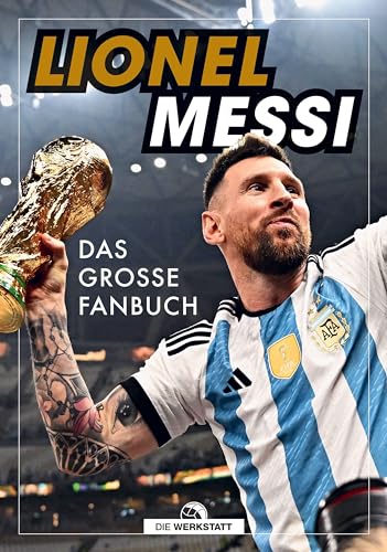 Lionel Messi: Das große Fanbuch