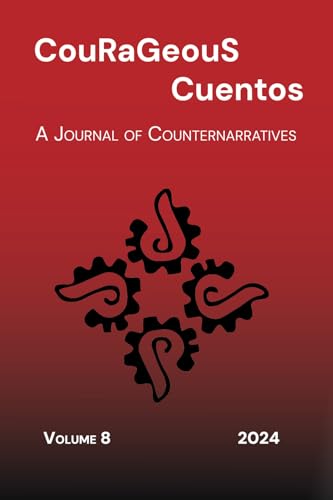 CouRaGeouS Cuentos: A Journal of Counternarratives von The Press at Cal Poly Humboldt