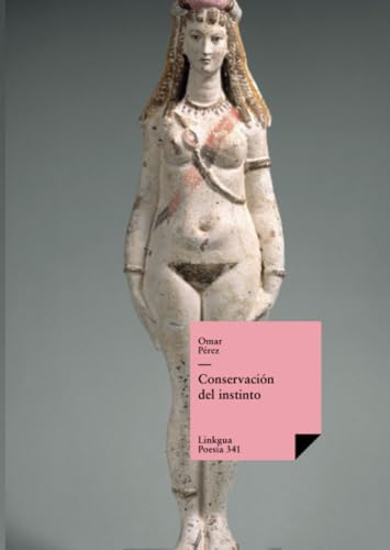 Conservación del instinto (Poesía, Band 341) von Linkgua Ediciones