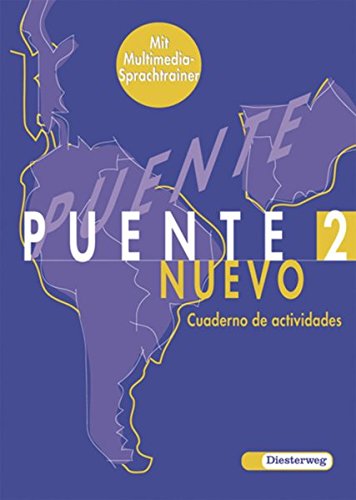 Puente nuevo. Spanisches Unterrichtswerk für die 3. Fremdsprache: Puente nuevo: Arbeitsheft 2 mit Multimedia-Sprachtrainer (Puente nuevo: Lehrwerk für Spanisch als 3. Fremdsprache)