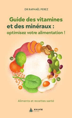 Guide des vitamines et minéraux : optimisez votre alimentation ! - Aliments et recettes santé Guide des vitamines et minéraux : optimisez votre alimentation ! - Aliments et recettes santé