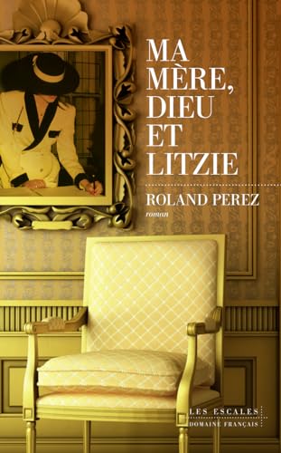 Ma mère, Dieu et Litzie Ma mère, Dieu et Litzie von LES ESCALES