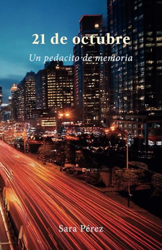 21 de octubre: Un pedacito de memoria von Barker Publishing LLC