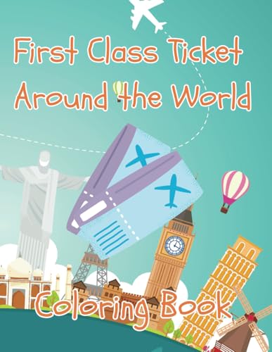 First Class Ticket Around the World: Coloring Book (Adonis' Trip Around the World) von Independently published