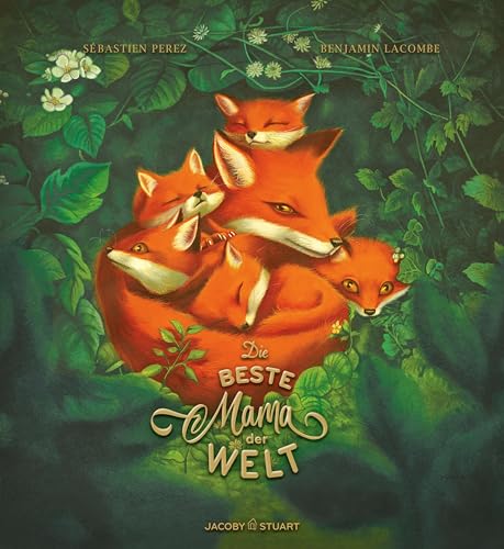 Die beste Mama der Welt: Bilderbuch