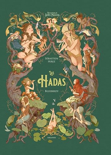 Las hadas (Enciclopedia de seres mágicos) von Edelvives