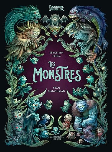 Les Monstres: L'Encyclopédie du Merveilleux - tome 4 von ALBIN MICHEL