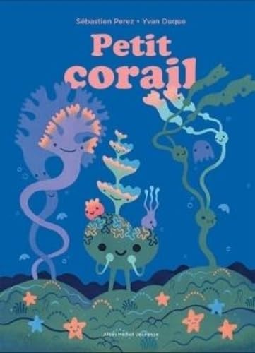 Petit corail - Petit arbre: Un livre accordéon von ALBIN MICHEL