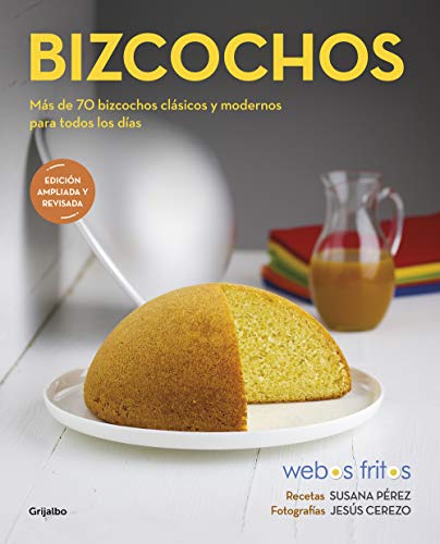Bizcochos (Webos Fritos): Más de 70 bizcochos clásicos y modernos para todos los días (Cocina casera)