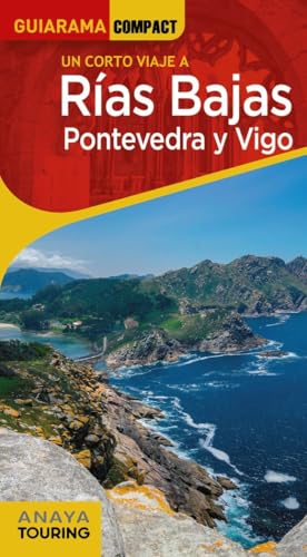 Rías Bajas. Pontevedra y Vigo (GUIARAMA COMPACT - España) von Anaya Touring