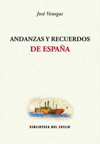 Andanzas y recuerdos de España (Biblioteca del Exilio, Band 39) von Editorial Renacimiento