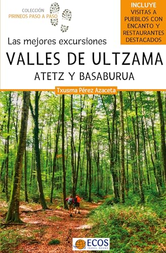 Valles de Ultzama, Atetz y Basaburua: Las mejores excursiones von Ecos Travel Books
