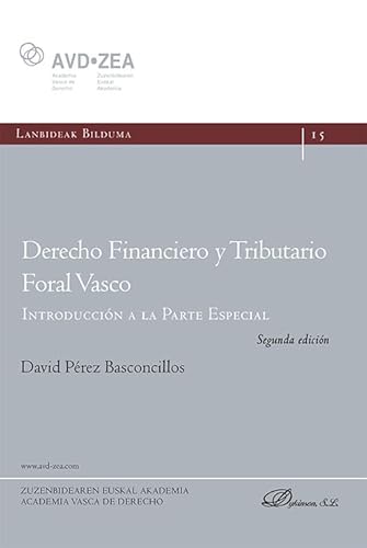 Derecho financiero y tributario foral vasco. Introducción a la Parte Especial von Editorial Dykinson, S.L.