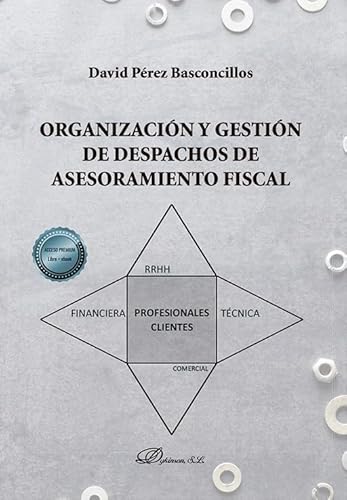 Organización y gestión de despachos de asesoramiento fiscal von Editorial Dykinson, S.L.