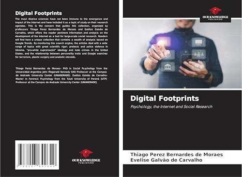 Digital Footprints: Psychology, the Internet and Social Research von Our Knowledge Publishing