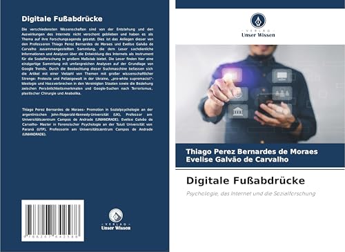 Digitale Fußabdrücke: Psychologie, das Internet und die Sozialforschung von Verlag Unser Wissen